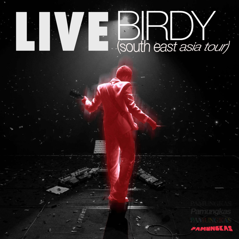 Dokumentasi Pertunjukan Pamungkas, Ada Di Album “Live – Birdy South East Asia Tour”